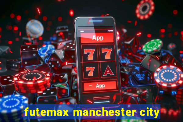 futemax manchester city